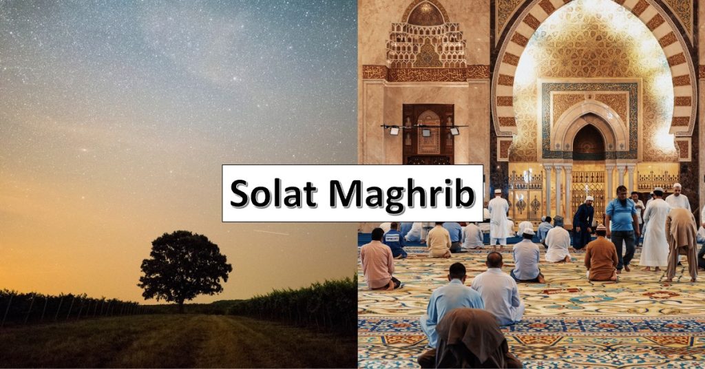 Solat Maghrib Panduan Lengkap Niat & Cara Solat Yang Sempurna