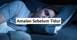 amalan sebelum tidur