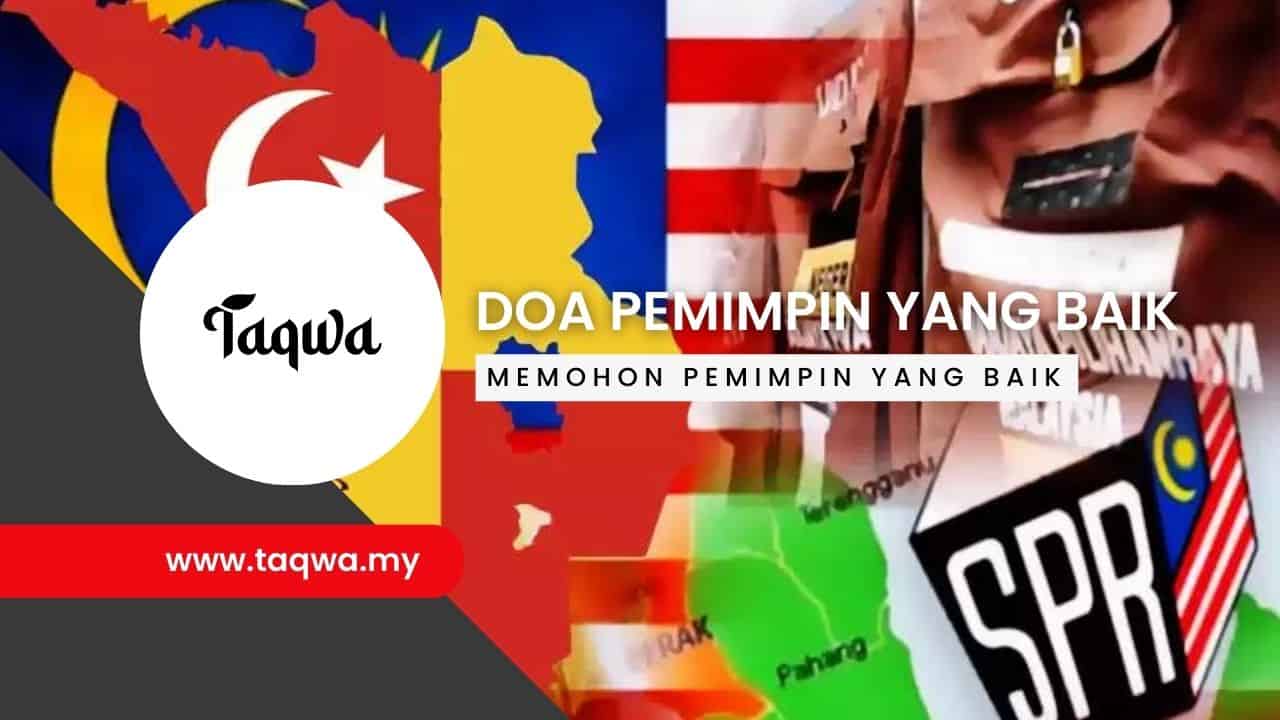 6 Doa Memohon Pemimpin Yang Baik Sempena PRU 2023